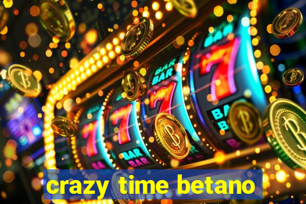 crazy time betano