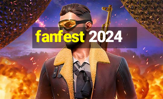 fanfest 2024