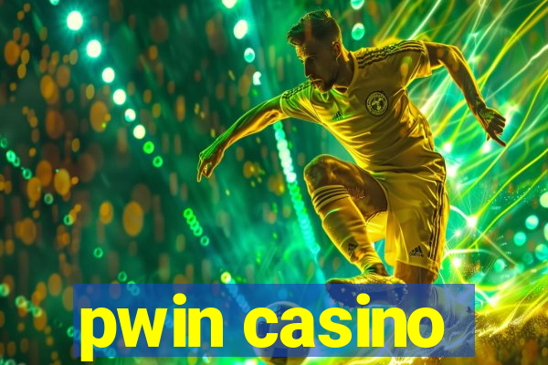 pwin casino