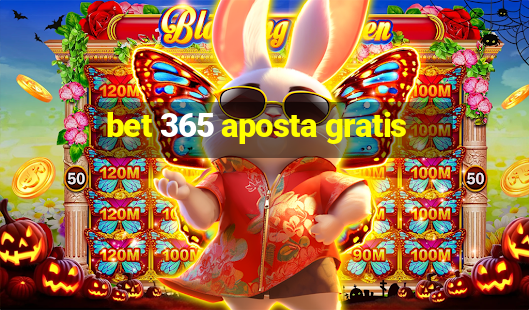 bet 365 aposta gratis