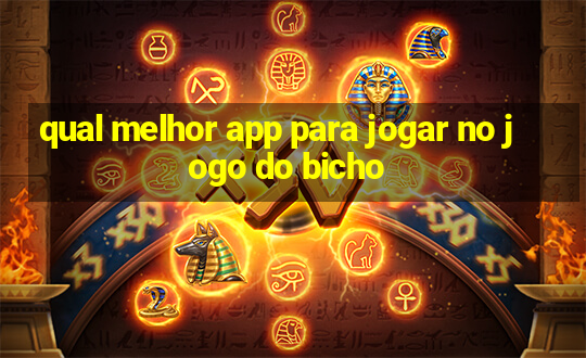 qual melhor app para jogar no jogo do bicho