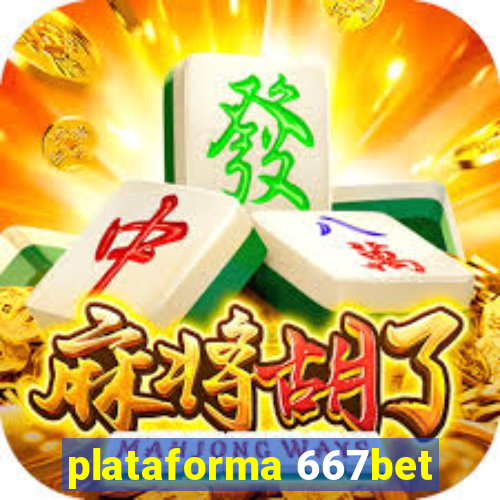 plataforma 667bet