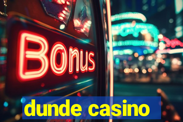 dunde casino