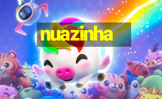 nuazinha