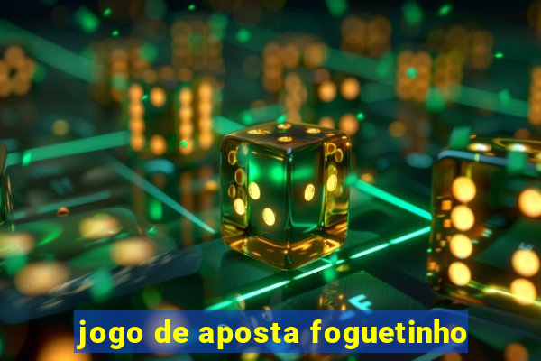 jogo de aposta foguetinho