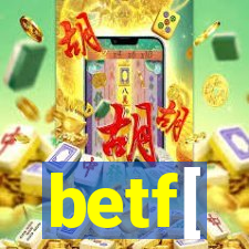 betf[