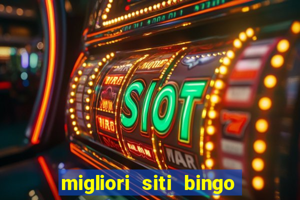 migliori siti bingo con soldi veri