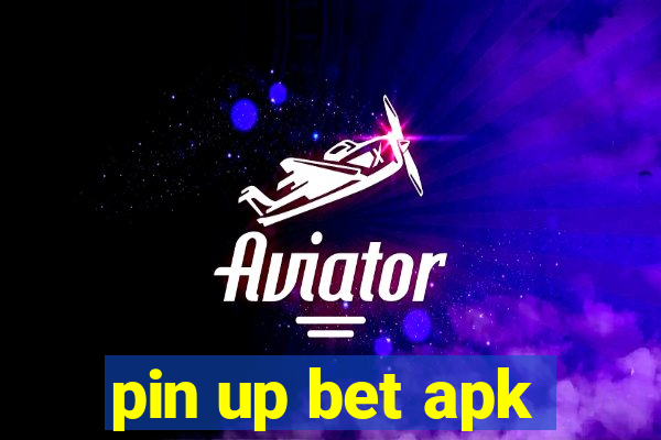 pin up bet apk