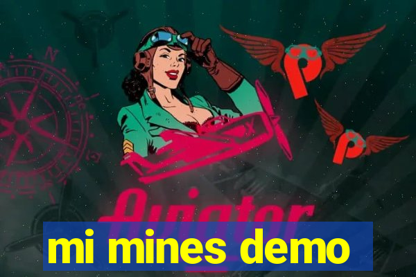 mi mines demo