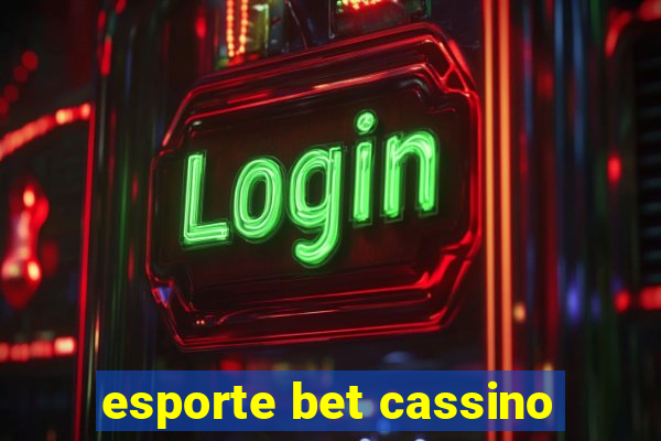 esporte bet cassino