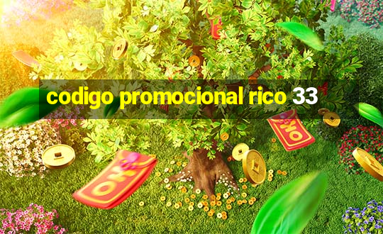 codigo promocional rico 33