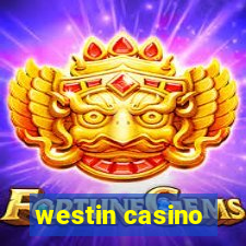 westin casino