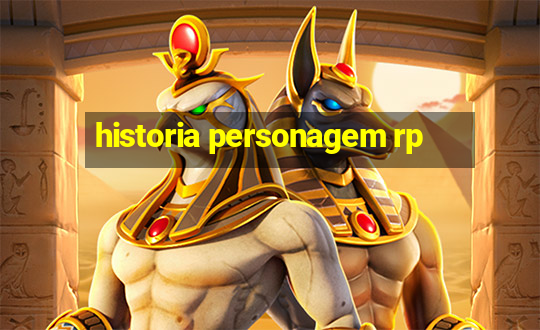 historia personagem rp