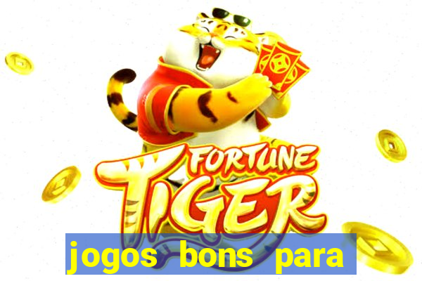 jogos bons para ganhar dinheiro de verdade