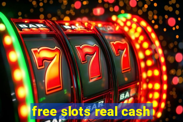 free slots real cash