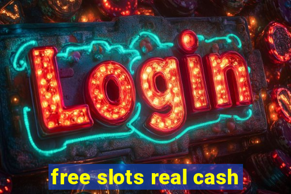 free slots real cash