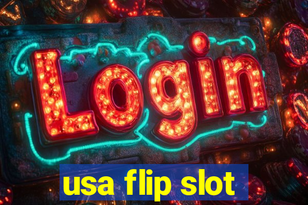 usa flip slot