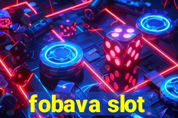 fobava slot