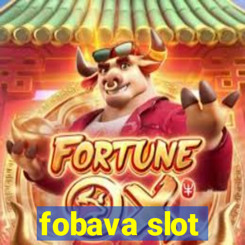 fobava slot