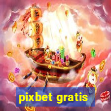 pixbet gratis