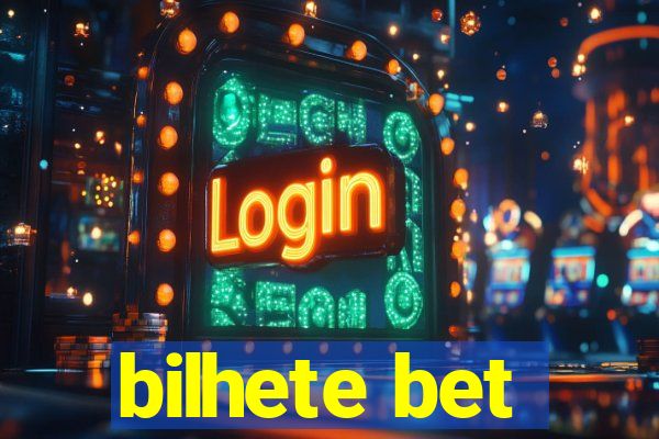 bilhete bet