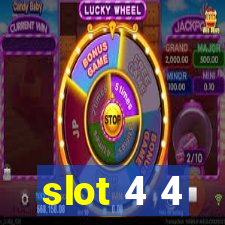 slot 4 4