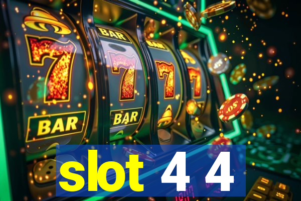 slot 4 4