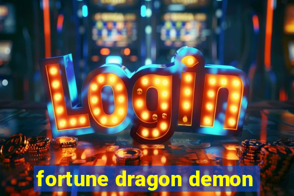 fortune dragon demon