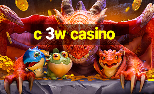 c 3w casino