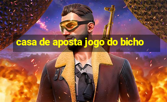 casa de aposta jogo do bicho