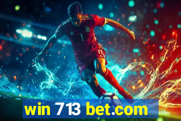 win 713 bet.com