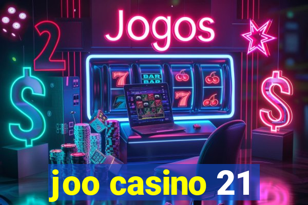 joo casino 21