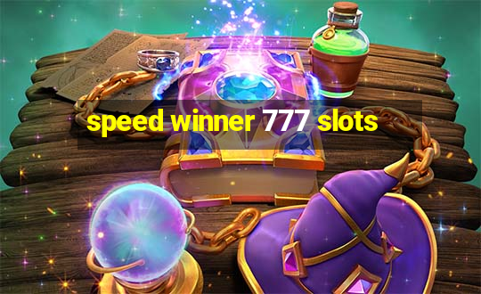 speed winner 777 slots