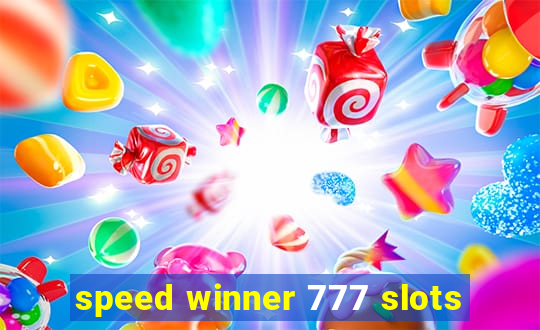 speed winner 777 slots