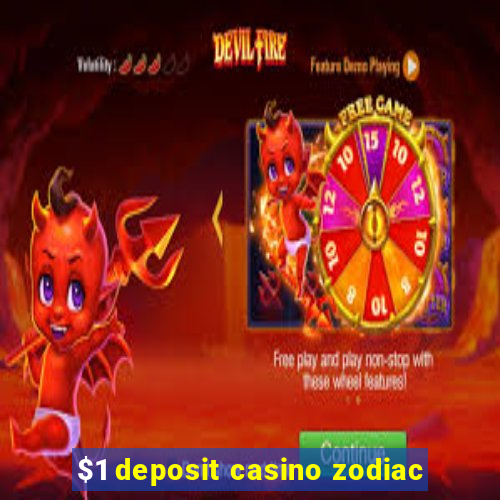 $1 deposit casino zodiac