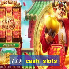 777 cash slots paga mesmo