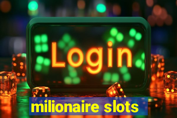 milionaire slots