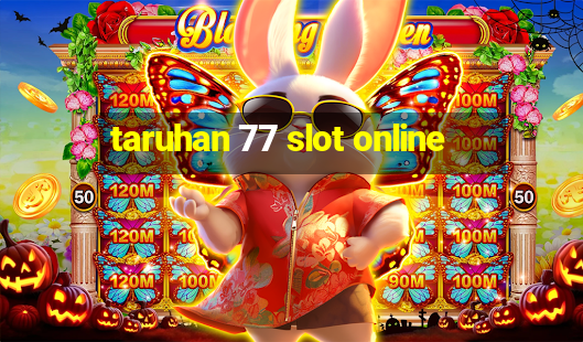 taruhan 77 slot online