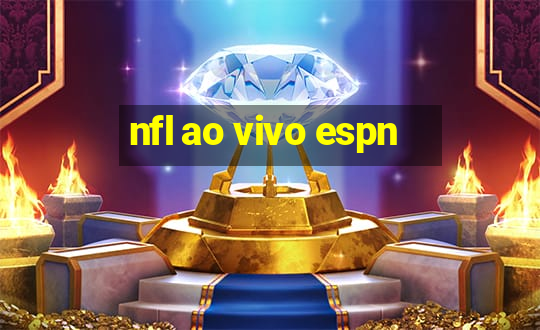 nfl ao vivo espn