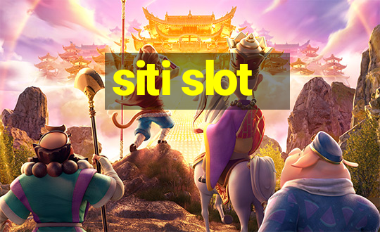 siti slot