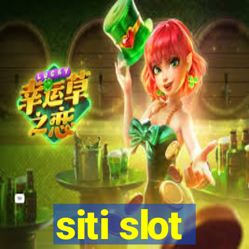 siti slot