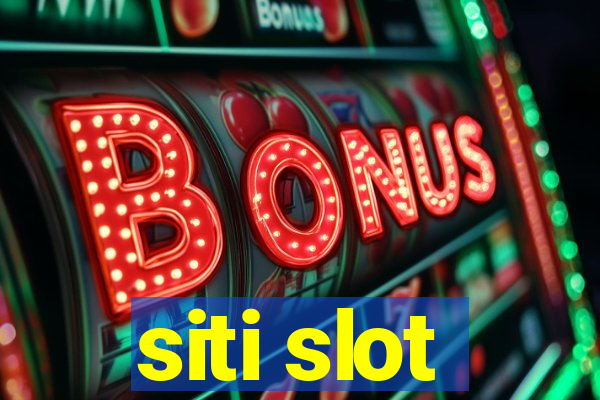 siti slot