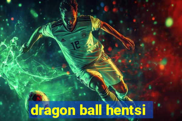 dragon ball hentsi