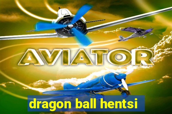 dragon ball hentsi