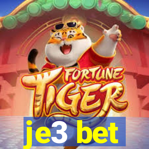 je3 bet