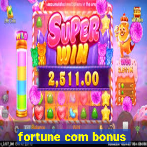 fortune com bonus