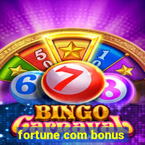 fortune com bonus