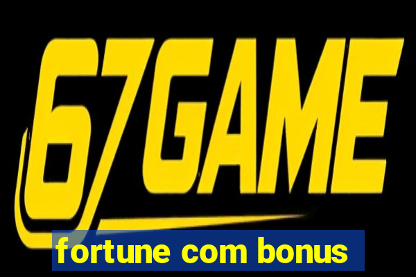 fortune com bonus