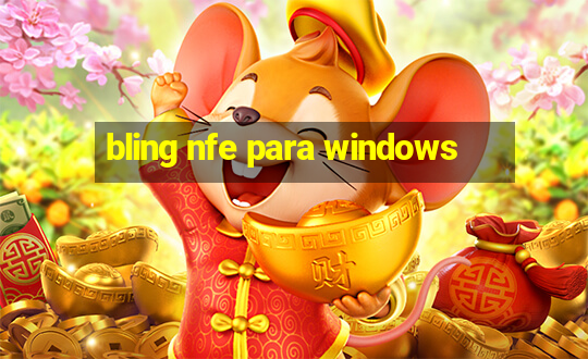 bling nfe para windows