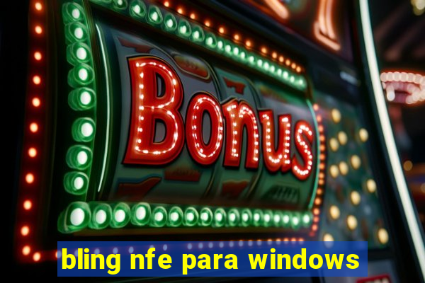 bling nfe para windows